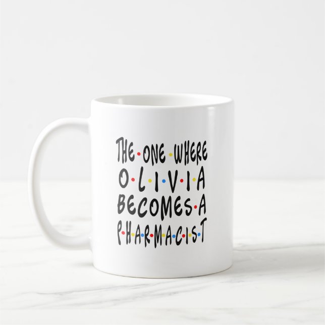 Olivia Pharmacist Graduation PharmD 2022 Gift Coffee Mug (Left)