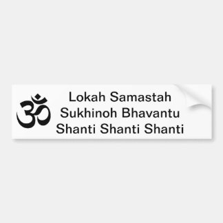 OM, Lokah Samastah Sukhinoh BhavantuShanti Shan... Bumper Sticker