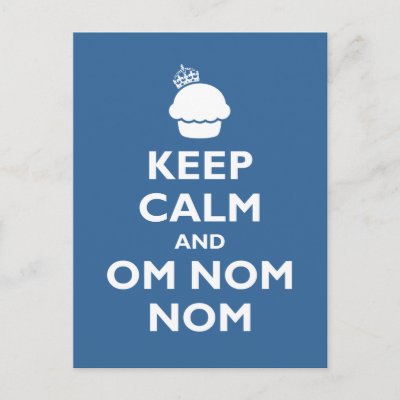 Funny Keep Calm And Om Nom Nom Cupcake Design