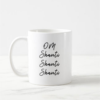 Om shanti shanti shanti shanti mantra t-shirt coffee mug