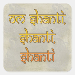 om shanti, shanti, shanti square sticker