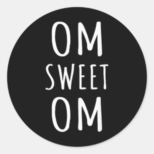 Om Sweet Om Zen Yoga Meditation Spiritual Warrior  Classic Round Sticker