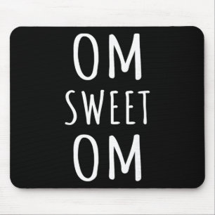 Om Sweet Om Zen Yoga Meditation Spiritual Warrior Mouse Pad