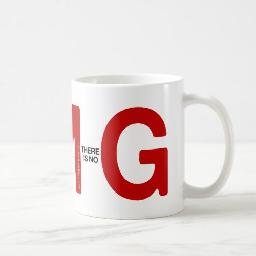 OM_there is no_G coffee mug