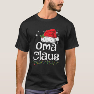 Oma Claus Christmas Pajama Family Matching Xmas T-Shirt