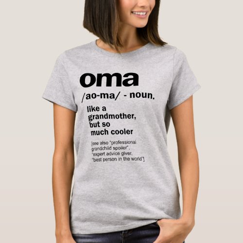 Oma Gift For Grandma Women Birthday Mother Day T_Shirt