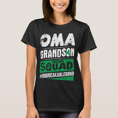Oma Grandson Irish Squad Unbreakablebond T_Shirt