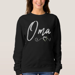 Oma Happy Mother's Day Best Oma Ever  Oma Proud Om Sweatshirt