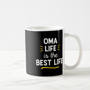 Oma Life Is The Best Life Cute Coffee Mug