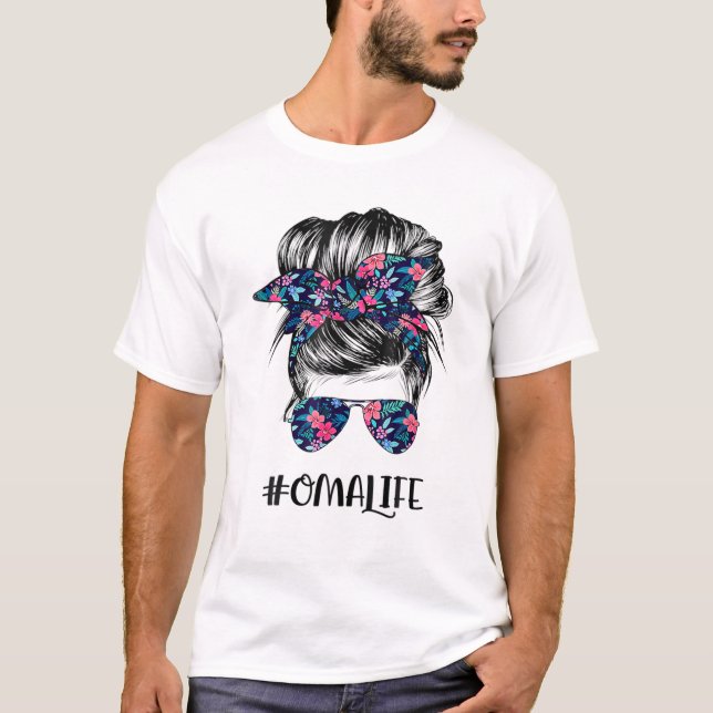 Oma Life Messy Hair Bun Flower Women Mother's Day T-Shirt (Front)