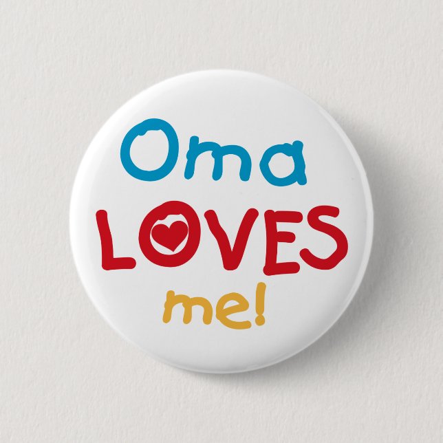 Oma Loves Me T-shirts and Gifts Button (Front)