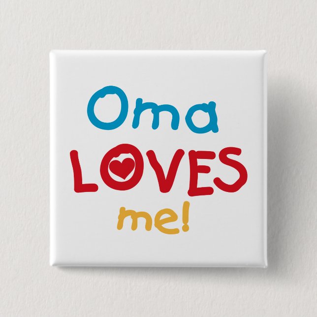 Oma Loves Me T-shirts and Gifts Button (Front)