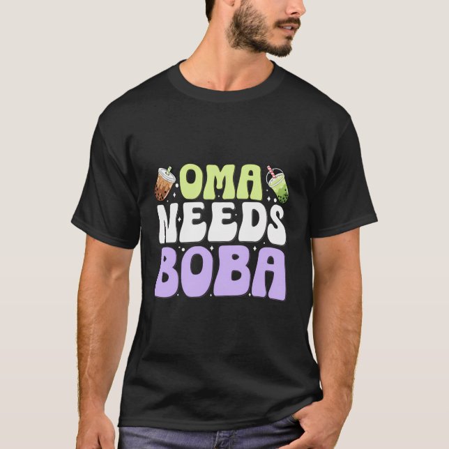 Oma Needs Boba Boba Lovers Bubble Tea Costume Tea T-Shirt (Front)