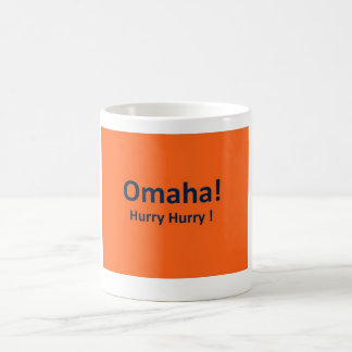OMAHA ! HURRY HURRY Coffee MUG for Denver Broncos