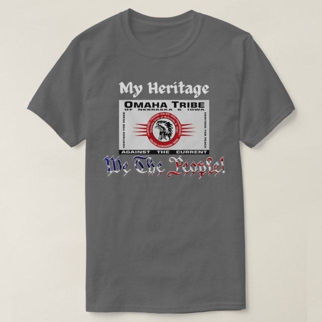 Omaha nation Tribe Flag my heritage we the people T-Shirt (Design Front)