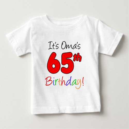 Omas 65th Birthday Baby T_Shirt