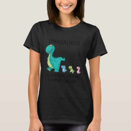 Omasaurus like a normal grandma but more awesome T_Shirt