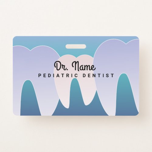 Ombre Dentist Pediatrician Dental Tooth Badge