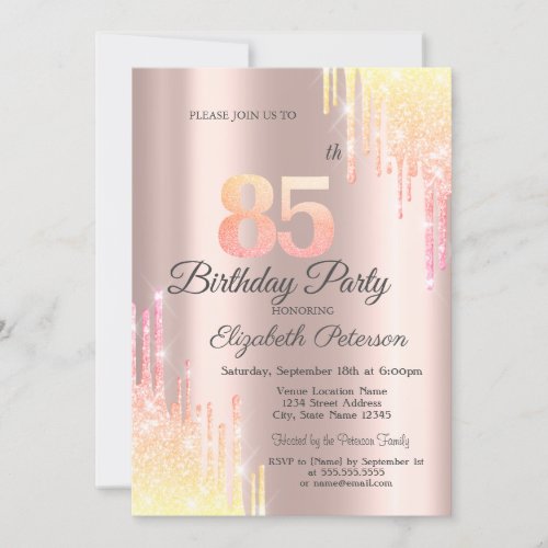 Ombre Glitter Drips Rose Gold 85th Birthday Party Invitation