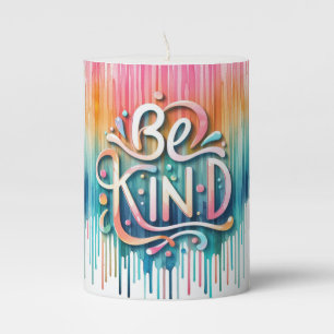 Ombre Paint Drip Be Kind Pillar Candle