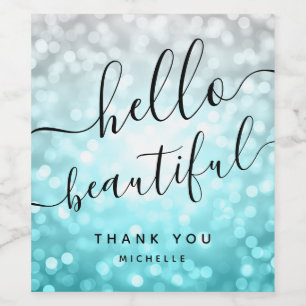 Ombre Teal Silver Thank You "Hello Beautiful" Wine Label