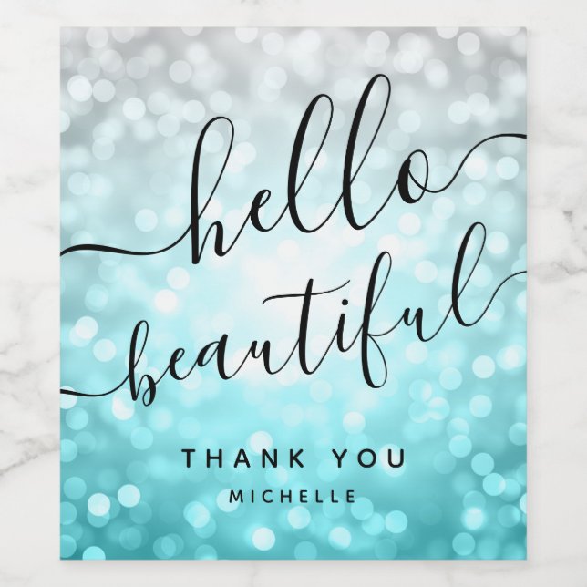 Ombre Teal Silver Thank You "Hello Beautiful" Wine Label (Single Label)