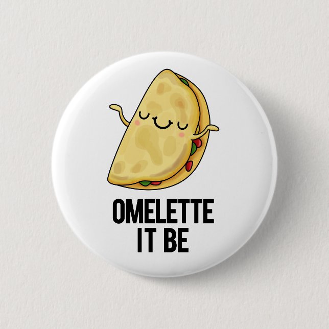 Ome-lette It Be Funny Omelet Pun  Button (Front)