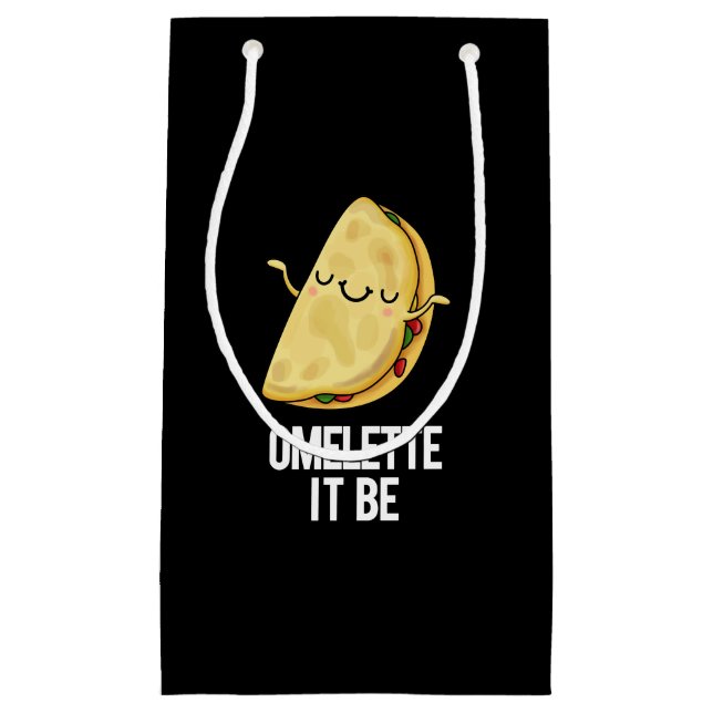 Ome lette It Be Funny Omelette Pun Dark BG Small Gift Bag (Front)