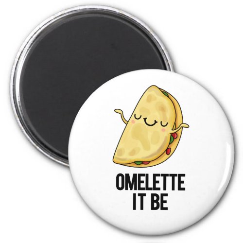 Ome_lette It Be Funny Omelette Pun Magnet