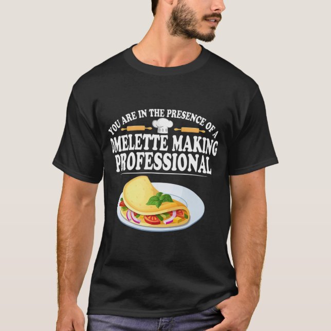 Omelette Making Professional Eggs Breakfast Gift T-Shirt (Front)