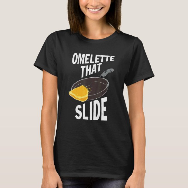 Omelette That Slide Apparel T-Shirt (Front)