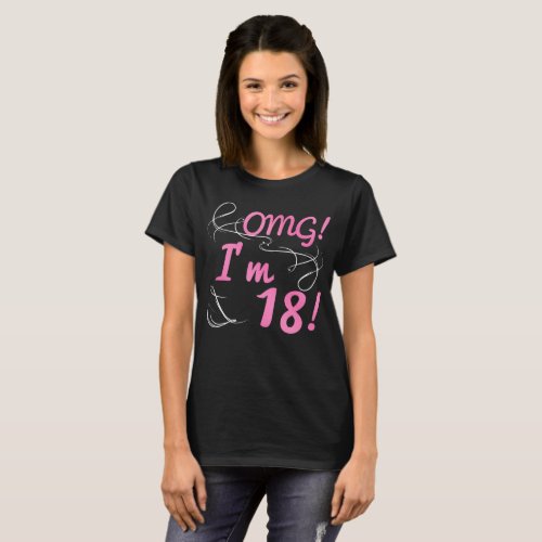 OMG 18th Birthday For Girls T_Shirt