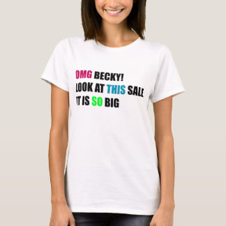 OMG Becky Big Garage Sale Humor Shirt