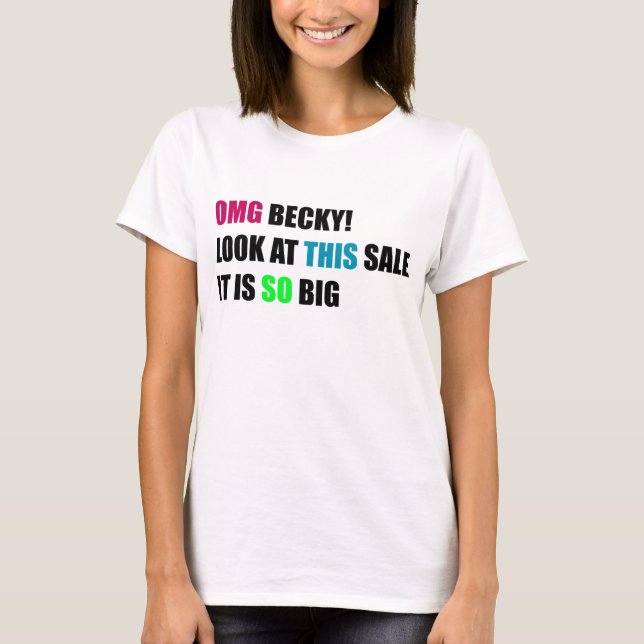 OMG Becky Big Garage Sale Humor Shirt (Front)