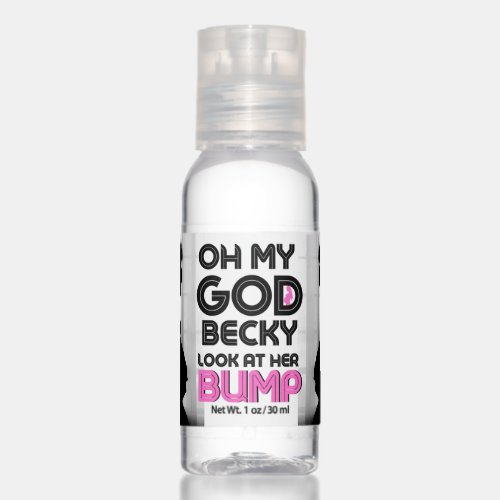 OMG Becky Look at her BUMP PinkBlack Baby Shower Hand Sanitizer