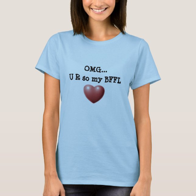 OMG BFFL Ladies T T-Shirt (Front)