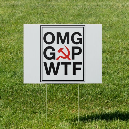 OMG GOP WTF  SIGN