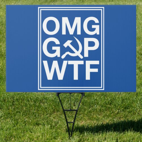 OMG GOP WTF SIGN