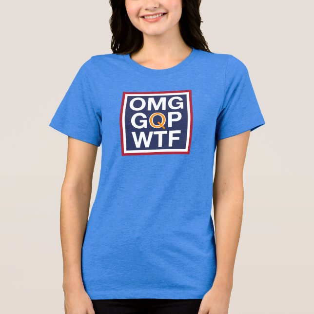 OMG GQP WTF Tri-Blend SHIRT (Front)