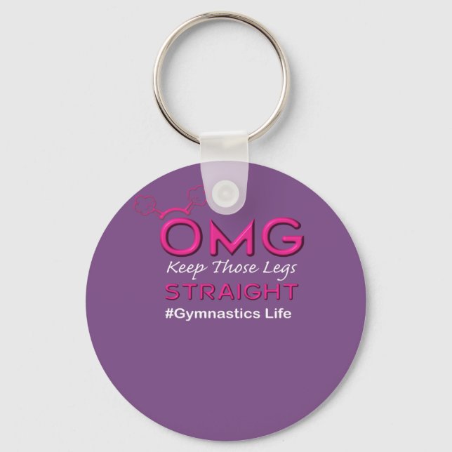 OMG Gymnastics Legs Straight Coach frustration Keychain (Front)