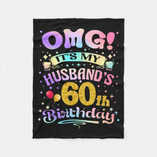 Omg Husbands 60th Birthday Happy 60 Years Old Fleece Blanket