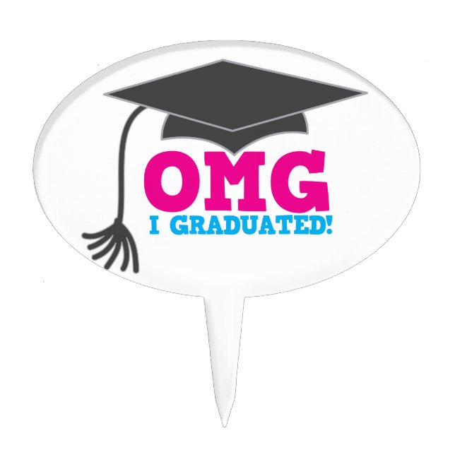 OMG I GRADUATED! great graduation gift Cake Topper (Front)