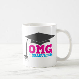 OMG I GRADUATED! great graduation gift Coffee Mug