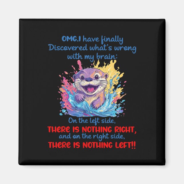 Omg I Have Finally Discovered Whats Wrong With My  Magnet (Front)