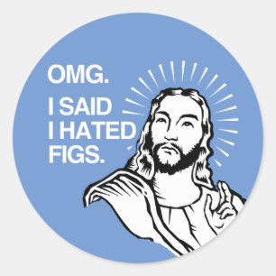 OMG I said I hated Figs Classic Round Sticker