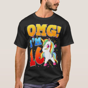OMG I'm 16 I'm 16th Siteen Years Old Unicorn Birth T-Shirt