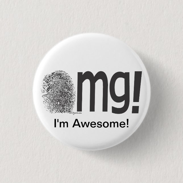 omg I'm Awesome Fngerprint Text Pinback Button (Front)