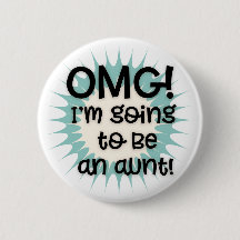 OMG I'm Going to Be an Aunt Button