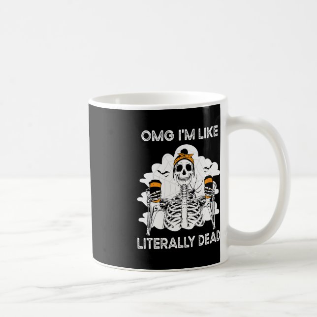 OMG I'm Like Literally Dead Skeleton Coffee Hallow Coffee Mug (Right)
