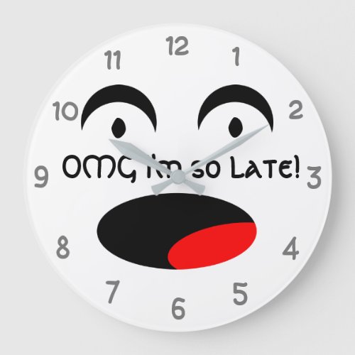 OMG Im so late Horrified Face Funny Large Clock